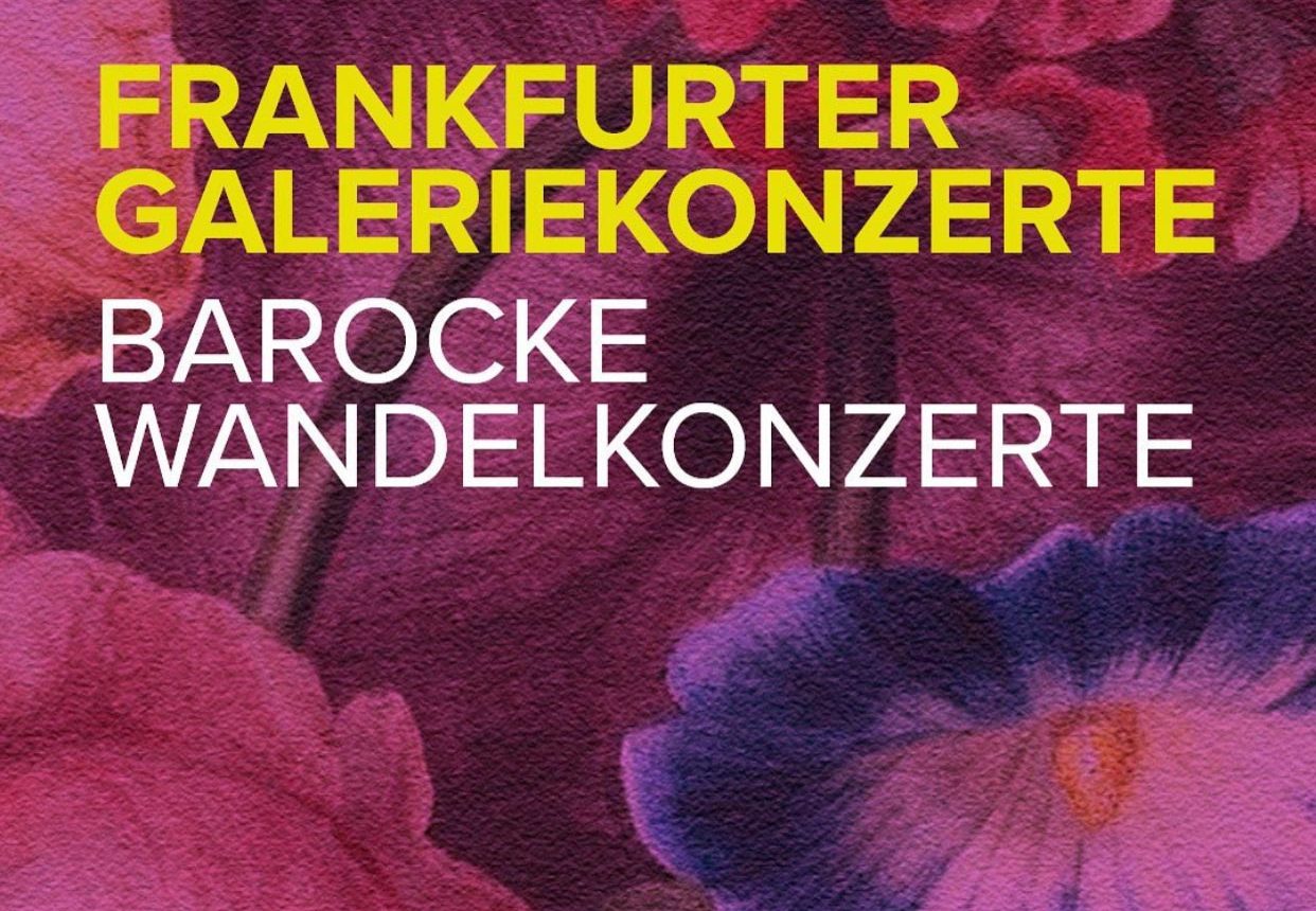 Frankfurter Galeriekonzerte - Barocke Wandelkonzerte